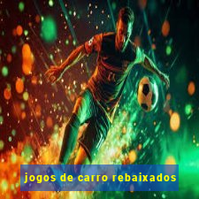 jogos de carro rebaixados